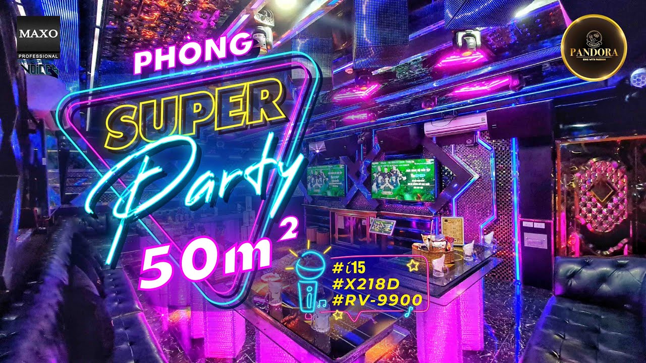 Chill rap [Tiền nhiều để làm gì] tại phòng Super Party 50m² | Karaoke Pandora 54 Tây Thạnh | I15