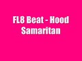fl8   grime beat called hood samaritan
