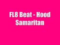 FL8 - Grime Beat Called Hood Samaritan