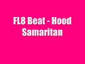 fl8   grime beat called hood samaritan
