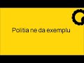 Politia ne da exemplu