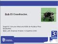 robot constructor ganador del ieee concurso latinoamericano de rob�tica 2006 en chile.