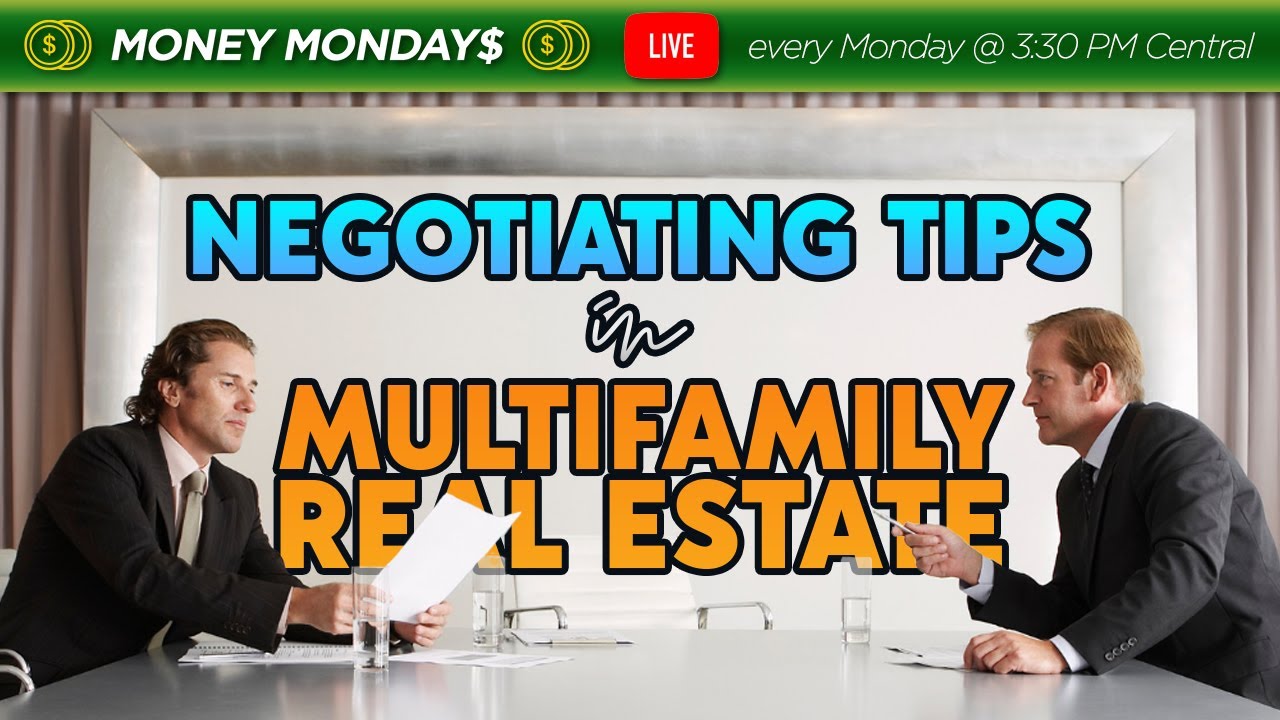 Enhance Your Negotiation Skills- Negotiating Tips For Multifamily Real Estate Transactions!