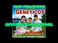 Randy Y Los Super Geneticos - Hay Palomita