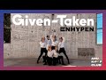 GIVEN-TAKEN - ENHYPEN by ANU K-RUSH