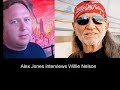 alex jones interviews willie nelson part 1