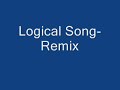 The Logical Song-Remix