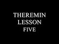theremin lesson five by thomas grillo