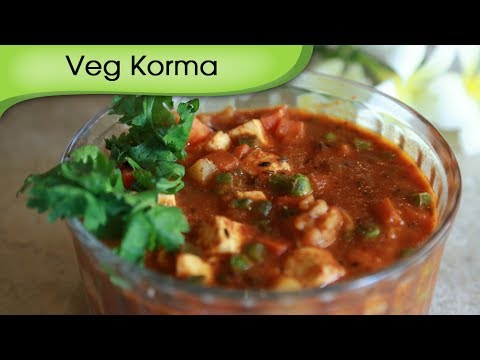Vegetable Korma | Vegetable Cottage Cheese Curry | A Recipe By Annuradha Toshniwal [HD]