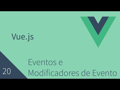 Curso de Vuejs - 20 - Eventos e Modificadores de Evento