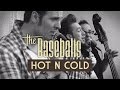 The Baseballs Hot and cold