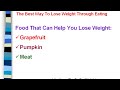 The Best Way To Lose Weight - Through Eating