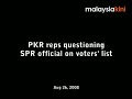 PKR reps questioning SPR officials on voters' list