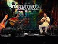 Instrumental SESC Brasil - Henrique Cazes e Marcello Gonçalves - Puxa-Puxa - 11/12/2007