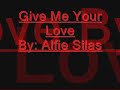 Alfie Silas- Give me you love