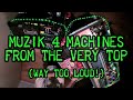 From The Very Top - Muzik 4 Machines camera test 1