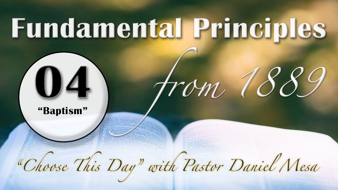 Fundamental Principle - 04 - Baptism - with Daniel Mesa