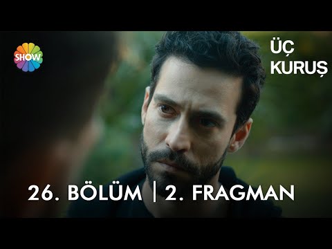 Üç Kuruş 26. Bölüm 2. Fragmanı                                                                                                                                                                                                                            