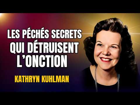Les péchés secrets qui détruisent l’onction | Kathryn kuhlman