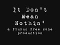 It Don't Mean Nothin'