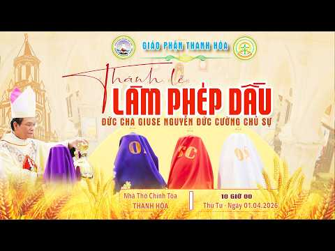 truc tuyen thanh le lam phep dau tai nha tho chinh toa giao phan thanh hoa | 10h00 | ngay 01.04.2026