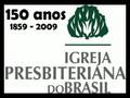 150 anos Igreja Presbiteriana do Brasil - Himo Oficial