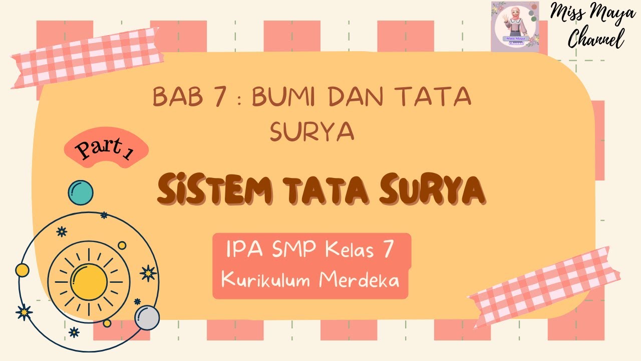 BAB 7: BUMI DAN TATA SURYA | Part 1: SISTEM TATA SURYA | IPA SMP Kelas 7 Kurikulum Merdeka