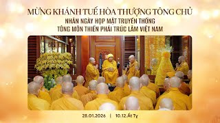 Khánh Tuế Hòa Thượng Tông Chủ - Khóa Họp Mặt Tông Môn Thiền Phái Trúc Lâm