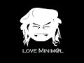 I love minimal