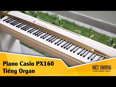 Demo tiếng organ trên đàn piano điện Casio PX160