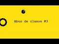 Abuz de claxon #3