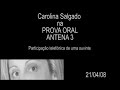 Prova Oral - Insulto pelo telefone a Carolina Salgado