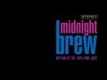 midnight brew (OUTTAKE OF TNT 100% PURE JUICE)