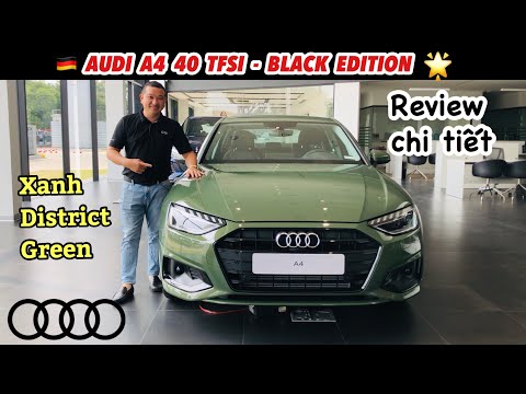 REVIEW AUDI A4 40 TFSI - Xanh District Green/ nội thất Đen || 1.690 Tr - 0902105599