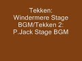 Tekken:Windermere Stage BGM/Tekken 2:P.Jack Stage BGM Tekken:Windermere Stage BGM/Tekken 2:P.Jack Stage BGM