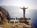 Musica Campanha Minha Esperança Brasil Musica Campanha Minha Esperança Brasil