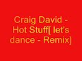 Criag David - Hot Stuff[let\