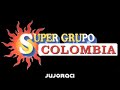 Super Grupo Colombia - Cumbia del Cuervo
