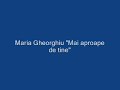 Maria Gheorghiu - Mai aproape de tine