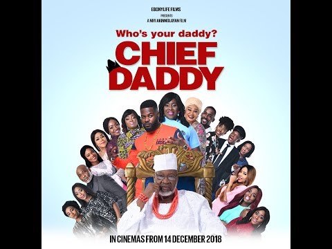 CHIEF DADDY | FULL MOVIE REVIEW | TEASER | NOLLYWOOD MOVIE 2018 #ChiefDaddy #EbonyFilm