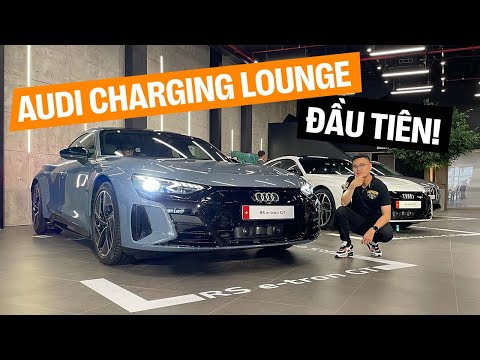 Khám phá Audi Charging Lounge đầu tiên tại Việt Nam cùng RS e-tron GT giá 5,9 tỷ đồng