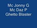 videos de Mc Jonny G Mc Daz P - Ghetto Blaster