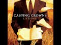 Does Anybody Hear Her - Casting Crowns