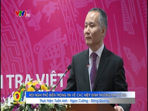 Hội nghị phổ biến thông tin về các Hiệp định Thương mại tự do 
