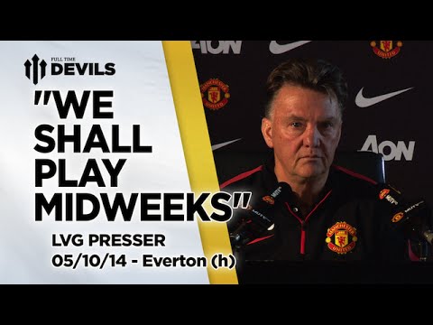We Shall Play Midweeks! | Manchester United vs Everton | Van Gaal Press Conference We Shall Play Midweeks! | Manchester United vs Everton | Van Gaal Press Conference