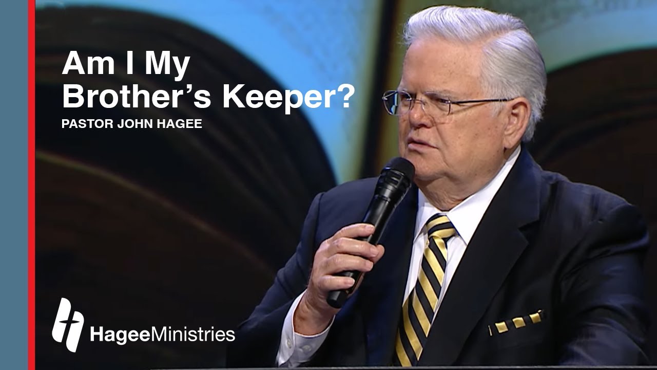 Pastor John Hagee – Am I My Brother’s Keeper? (Video)