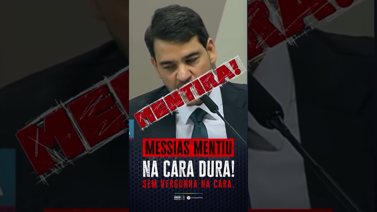 MESSIAS MENTIU NA CARA DURA! SEM VERGONHA NA CARA.