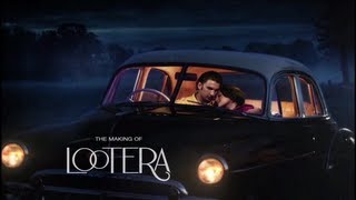 Labour Of Love - Making of Lootera