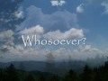 Whosoever? (part 2)
