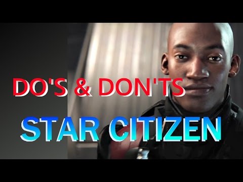Star Citizen - Do's and Don'ts Top 10